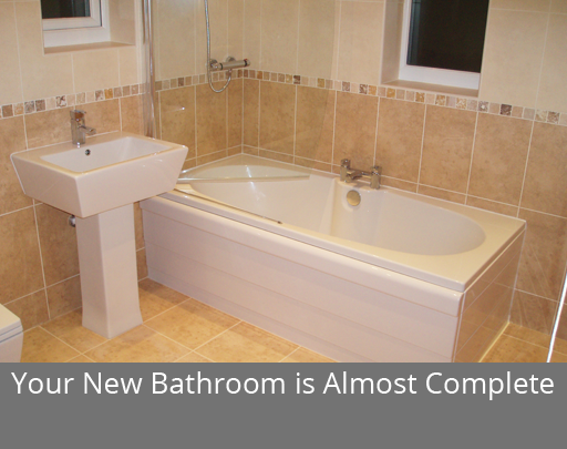 Your new bathroom is almost complete.